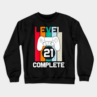 Level 21 Complete 21st Birthday  for Him Video Crewneck Sweatshirt